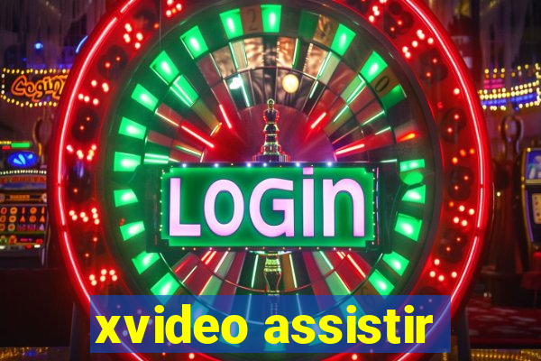 xvideo assistir